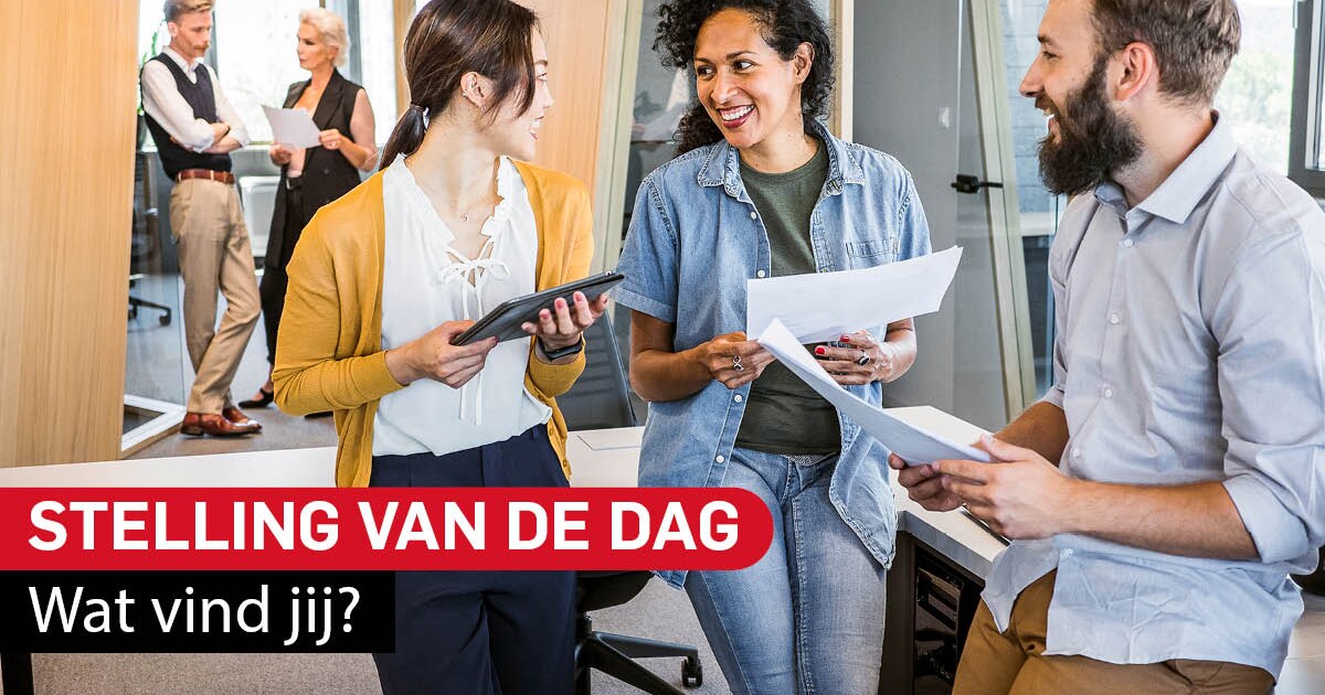 Stelling | Ik vind dat jonge werknemers hun privéleven te vaak ...