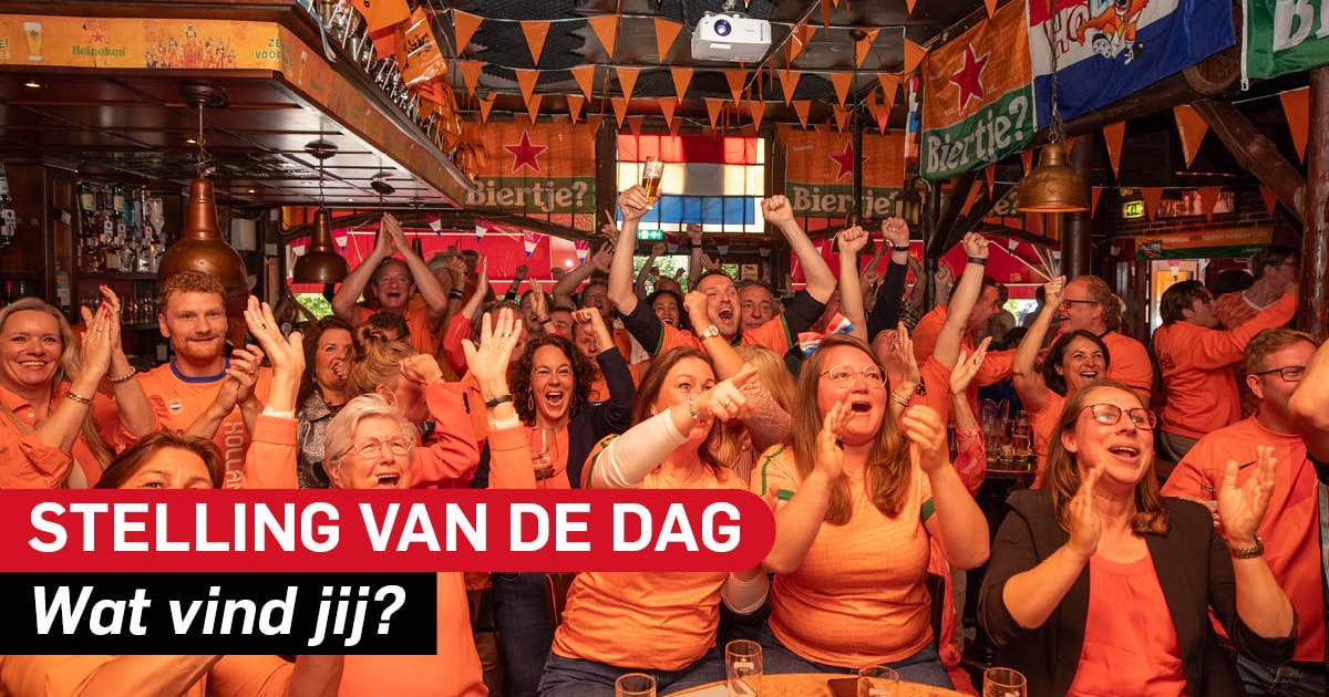 Stelling | Ik ga de wedstrijden van Oranje ondanks het tijdstip kijken