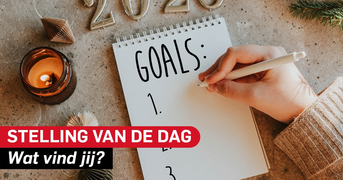 Stelling | Ik heb goede voornemens gemaakt voor het nieuwe jaar