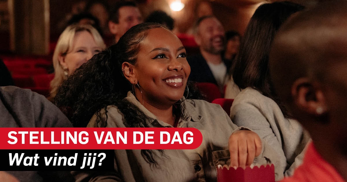 Stelling | Ik zou best twaalf uur lang films kunnen kijken in de bioscoop